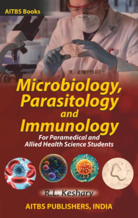Microbiology Parasitology and Immunology for Paramedical and allied Health Science Students, 1/Ed.